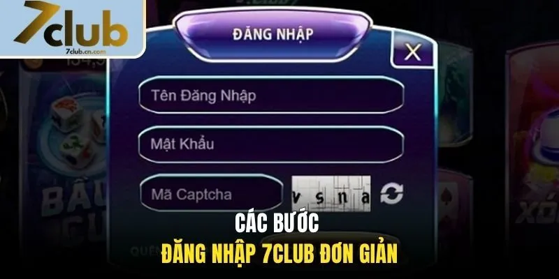 Các bước đăng nhập 7CLUB đơn giản
