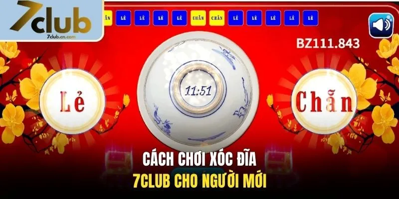 Cách chơi xóc đĩa 7CLUB cho người mới