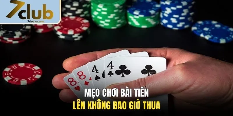 Mẹo chơi bài Tiến Lên không bao giờ thua