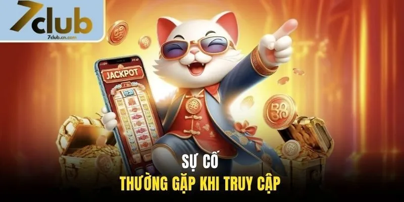 Sự cố thường gặp khi truy cập 