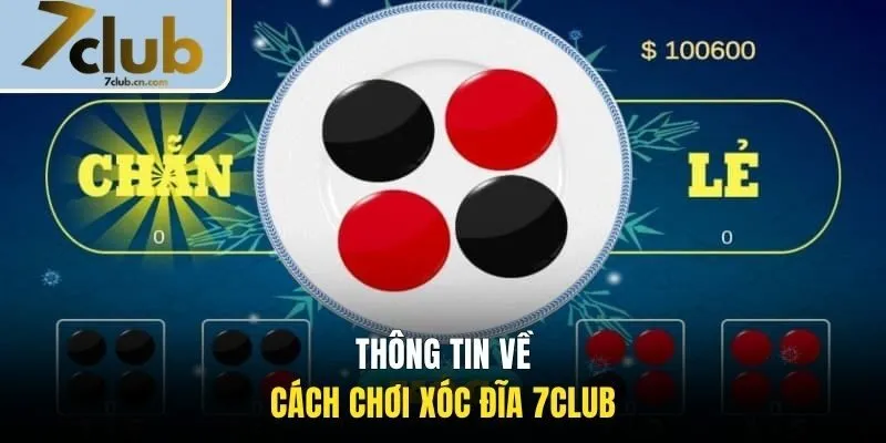 Thông tin về cách chơi xóc đĩa 7CLUB